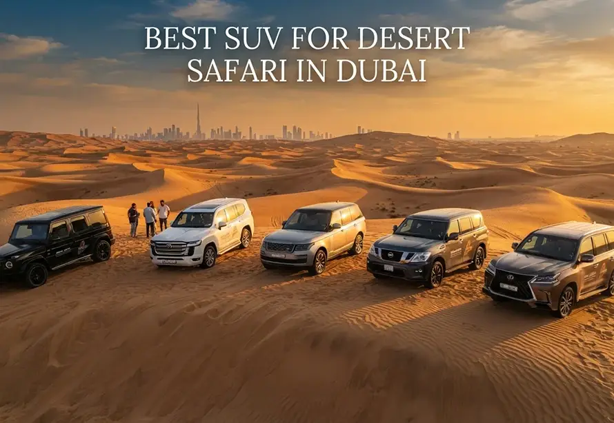 Best SUV for Desert Safari in Dubai: Top 9 Picks for 2026